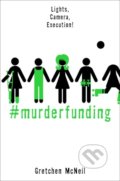 #MurderFunding - Gretchen McNeil, Freeform, 2020