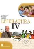 Literatúra IV. pre stredné školy (učebnica) - Alena Polakovičová, Milada Caltíková, Ľubica Štarková, Adelaida Mezeiová, 2020