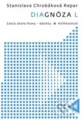Kniha: Diagnóza L: Cesta okolo hlavy - básňou & Kníhkolotoč (Stanislava Chrobáková Repar). Fraktál, 2020