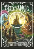 A Tale of Magic - Chris Colfer, Little, Brown, 2020