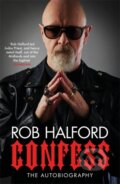 Kniha: Confess (Rob Halford). Headline Book, 2020