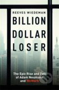 Billion Dollar Loser - Reeves Wiedeman, Hodder and Stoughton, 2020
