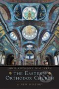 Eastern Orthodox Church - John Anthony McGuckin, Yale University Press, 2020