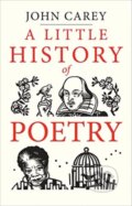 A Little History of Poetry - John Carey, Yale University Press, 2020