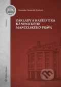 Základy a kazuistika kánonického manželského práva - Veronika Čunderlík Čerbová, Wolters Kluwer, 2020
