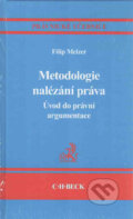 Metodologie nalézání práva - Filip Melzer, C. H. Beck, 2010