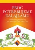 Proč potřebujeme Dalajlamu - Robert Thurman, DharmaGaia, 2010