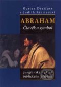 Abraham, člověk a symbol - Gustav Dreifuss, Judith Riemerová, Emitos, Nakladatelství Tomáše Janečka