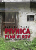 Kniha: Pivnica plná vlkov (Ladislav Ťažký), 2010