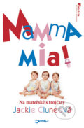 Kniha: Mamma Mia! (Jackie Cluneová). Jota, 2010