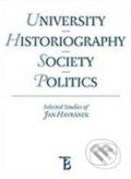 University - Historiography - Society - Politics - Jiří Pešek, Karolinum, 2010
