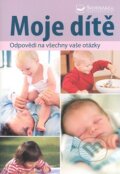 Kniha: Moje dítě (Svojtka&Co.). Svojtka&Co., 2010
