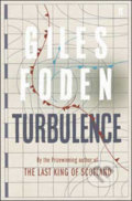 Turbulence - Giles Foden, Faber and Faber, 2009