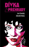 Kniha: Dívka z přehrady (Jan Cimický a Zdeněk Volný). Olympia, 2010