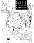 Kniha: Litánie k slobode (Rudolf Dobiáš). Vydavateľstvo Michala Vaška