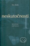 Kniha: Neskutočnosti (Miro Bielik). Matica slovenská, 2010