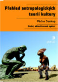 Přehled antropologických teorií kultury - Václav Soukup, Portál, 2011