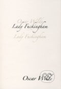 Lady Fuckingham - Oscar Wilde, 2009