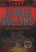 Klíč soudného dne - James Rollins, 2010