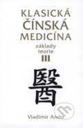 Klasická čínská medicína III - Vladimír Ando, Svítání, 2009