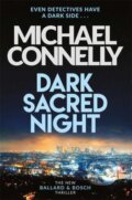Dark Sacred Night - Michael Connelly, Orion, 2020