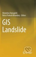 Kniha: GIS Landslide (Hiromitsu Yamagishi a Netra Prakash Bhandary). Springer Verlag, 2017