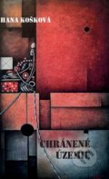 Kniha: Chránené územie (Hana Košková). Lux libris, 2020