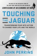 Touching The Jaguar - John Perkins, Berrett-Koehler Publishers, 2020