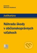 Náhrada škody v občianskoprávnych vzťahoch - Michaela hanáková, IURIS LIBRI, 2020