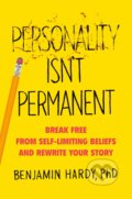 Personality Isn&#039;t Permanent - Benjamin Hardy, Portfolio, 2020
