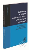 Judikatúra k zákonu o vlastníctve bytov a nebytových priestorov - Marek Valachovič, Marek Perdík, C. H. Beck SK, 2020