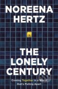 The Lonely Century - Noreena Hertz, Sceptre, 2020