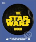 The Star Wars Book - Cole Horton, Pablo Hidalgo, Dan Zehr, Dorling Kindersley, 2020