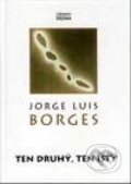Ten druhý, ten istý - Jorge Luis Borges, Dilema, 2001