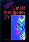 Kniha: Umělá inteligence 3 (Jiří Lažanský, Olga Štěpánková, Vladimír Mařík a kolektiv). Academia, 2001