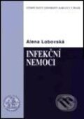 Kniha: Infekční nemoci (Alena Lobovská). Karolinum, 2001