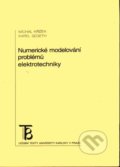 Kniha: Numerické modelování problémů elektrotechniky (Michal Křížek a Karel Segeth)