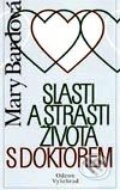 Kniha: Slasti a strasti života s doktorem (Mary Bardová). Vyšehrad, 2001