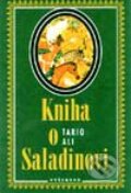 Kniha o Saladinovi - Tariq Ali, Vyšehrad, 2001