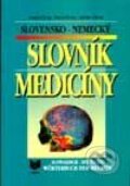 Slovensko-nemecký slovník medicíny - mame zive ako 8652 - Daniel Čierny, Mária Čierna, Ladislav Čierny, 1997