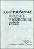 Kniha: Historik v měnícím se světě (Josef Polišenský). Karolinum, 2001