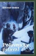 Kniha: Poľovnícky pitaval (Štefan Teren). Tranoscius, 1997