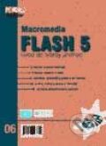 Macromedia Flash 5 - úvod do tvorby animací - Pavel Kristián, 2001