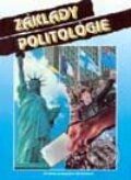 Základy politológie - Rastislav Tóth, Slovenské pedagogické nakladateľstvo - Mladé letá, 2003