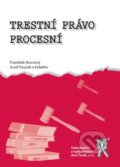 Kniha: Trestní právo procesní (František Novotný, Josef Souček a kolektív). Aleš Čeněk, 2009