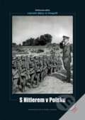 S Hitlerem v Polsku - Heinrich Hoffmann, Naše vojsko CZ, 2010