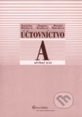 Účtovníctvo A – učebný text - Katarína Máziková a kol., 2009