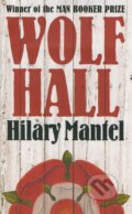 Wolf Hall - Hilary Mantel, HarperCollins, 2010