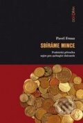 Kniha: Sbíráme mince (Pavel Frouz). Dokořán, 2010