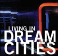 Living in Dream Cities, Loft Publications, 2010